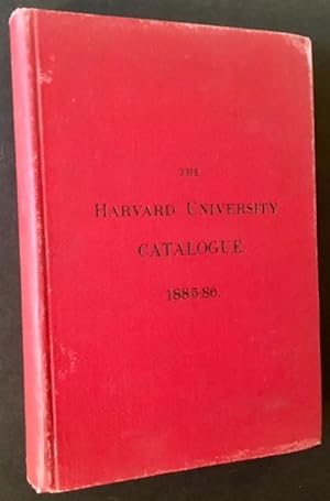 The Harvard University Catalogue 1885-1886