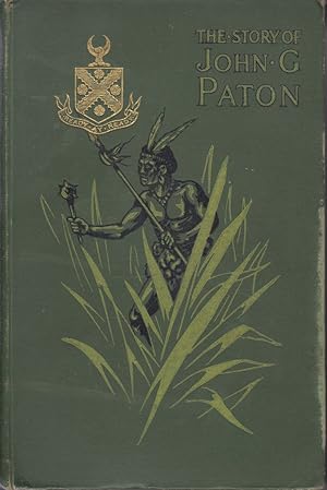 Seller image for The Story of John G Paton or Thirty Years Among the South Sea Cannibals for sale by Valuable Volumes
