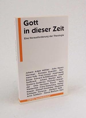 Bild des Verkufers fr Gott in dieser Zeit : eine Herausforderung der Theologie zum Verkauf von Versandantiquariat Buchegger