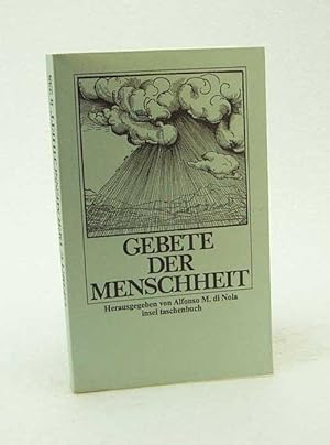 Bild des Verkufers fr Gebete der Menschheit : Religise Zeugnisse aller Zeiten und Vlker / hrsg. von Alfonso M. DiNola. Zsstellung u. Einl. d. dt. Ausg. von Ernst Wilhelm Eschmann zum Verkauf von Versandantiquariat Buchegger