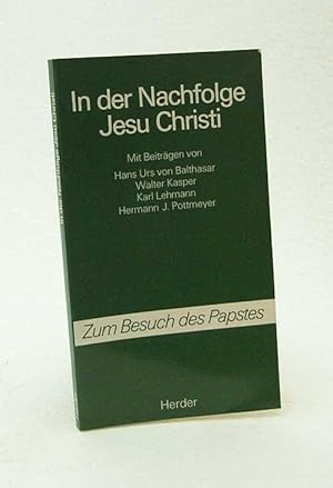 Seller image for In der Nachfolge Jesu Christi / hrsg. von Karl Lehmann. Mit Beitr. von Hans Urs von Balthasar . for sale by Versandantiquariat Buchegger