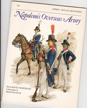 Image du vendeur pour Napoleon's Overseas Army - # 211, "Men-At-Arms" series mis en vente par Nessa Books