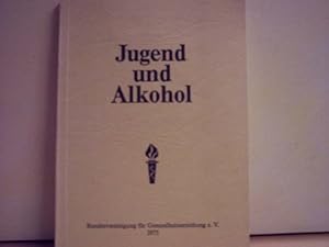 Jugend und Alkohol : Bericht über d. Informationstagung vom 6. - 8. November 1975 in Bad Kissinge...