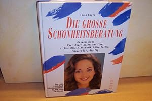 Imagen del vendedor de Die grosse Schnheitsberatung : rundum schn ; Haut, Haare, Krper und Figur richtig pflegen, Kosmetik, Dfte, Farben, Frisuren Anita Unger. [Zeichn: Nike Schenkl. Fotos: Hans Seidenabel] a la venta por Antiquariat Bler