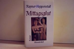 Imagen del vendedor de Mittagsglut Rayner Heppenstall. Aus d. Engl. von Fritz Lorch a la venta por Antiquariat Bler