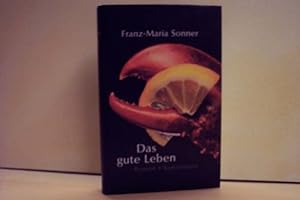 Bild des Verkufers fr Das gute Leben : Roman Franz-Maria Sonner zum Verkauf von Antiquariat Bler