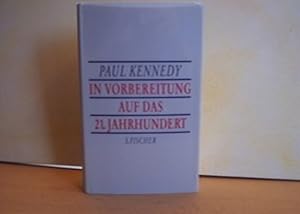 Bild des Verkufers fr In Vorbereitung auf das 21. Jahrhundert Paul Kennedy. Aus dem Amerikan. von Gerd Hrmann zum Verkauf von Antiquariat Bler