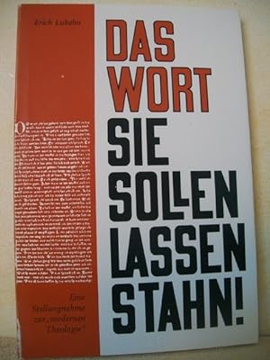 Seller image for Das Wort sie sollen lassen stahn : Eine Stellungnahme z. modernen Theologie Erich Lubahn for sale by Antiquariat Bler