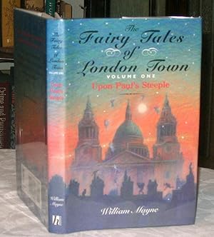 Fairy Tales London Town: Volume 1 Upon Paul's Steeple