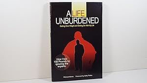 Immagine del venditore per A Life Unburdened: Getting over Weight and Getting on With My Life venduto da Gene The Book Peddler