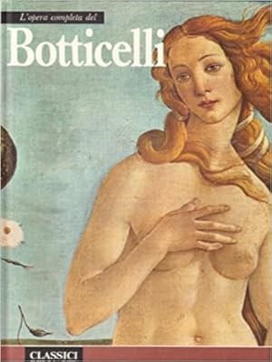 Seller image for L'opera completa di Botticelli. for sale by FIRENZELIBRI SRL