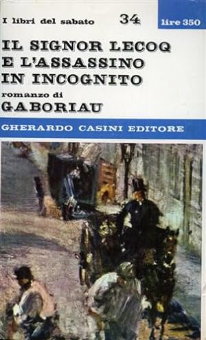 Seller image for Il Signor Lecoq e l'assassino in incognito. for sale by FIRENZELIBRI SRL
