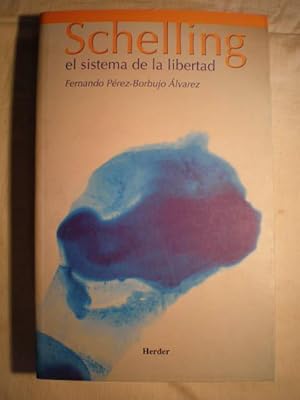 Schelling: el sistema de la libertad