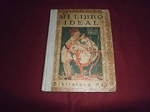 Mi libro ideal.Cuentos,narraciones,viajes,poesias,curiosidades,historietas,miscelanea,penamientos...