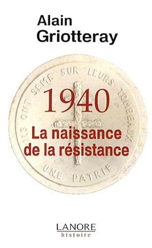 Seller image for 1940, La naissance de la rsistance for sale by JLG_livres anciens et modernes