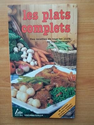 Seller image for LES PLATS COMPLETS des recettes de tous les jours ou pour recevoir for sale by KEMOLA