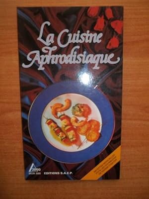 Image du vendeur pour LA CUISINE APHRODISIAQUE mis en vente par KEMOLA