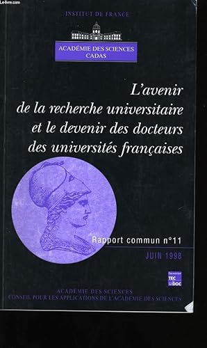 Image du vendeur pour L'AVENIR DE LA RECHERCHE UNIVERSITAIRE ET LE DEVENIR DES DOCTEURS DES UNIVERSITES FRANCAISES. mis en vente par Le-Livre