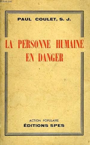 Seller image for LA PERSONNE HUMAINE EN DANGER for sale by Le-Livre