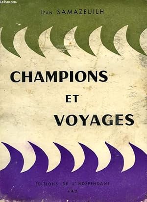 Seller image for CHAMPIONS ET VOYAGES for sale by Le-Livre