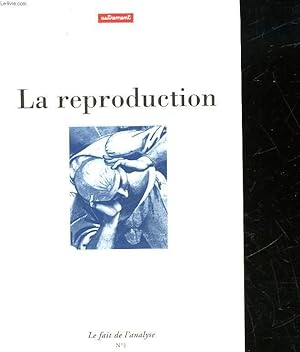 Bild des Verkufers fr LE FAIT DE L'ANALYSE - N1 - LA REPRODUCTION zum Verkauf von Le-Livre