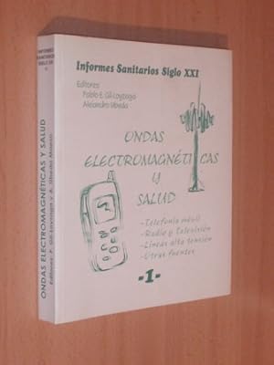 Imagen del vendedor de INFORMES SANITARIOS SIGLO XXI - 1 - ONDAS ELECTROMAGNTICAS Y SALUD a la venta por Libros del Reino Secreto