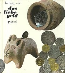 Bild des Verkufers fr Das liebe Geld. Zwei Jahrtausende Geld- und Mnzgeschichte. zum Verkauf von Antiquariat Axel Kurta