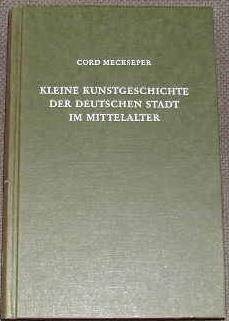 Seller image for Kleine kunstgeschichte der deutschen stadt im mittelalter. for sale by alphabets