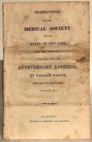 Transactions of the Medical Society of the State of New York, for the Year 1812, Together with th...