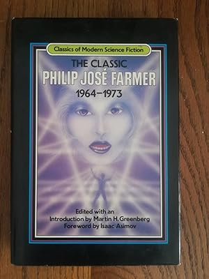 The Classic Philip Jose Farmer 1964 - 1973