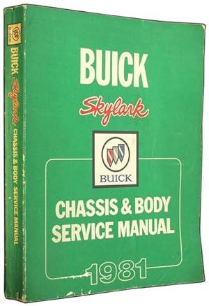 Buick Skylark Chassis & Body Service Manual, 1981.