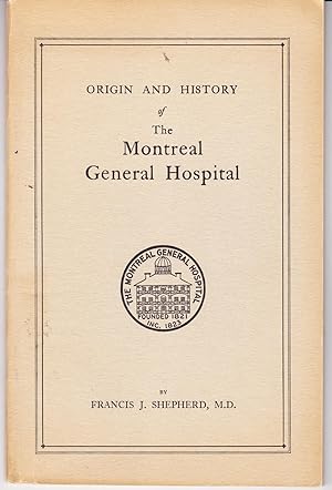 Origin and History of the Montreal General Hospital