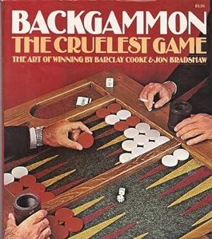 Imagen del vendedor de Backgammon : The Cruelest Game - The Art of Winning a la venta por Shamrock Books