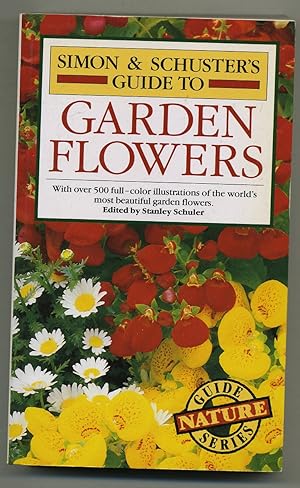 Bild des Verkufers fr Simon and Schuster's Guide to Garden Flowers zum Verkauf von Between the Covers-Rare Books, Inc. ABAA