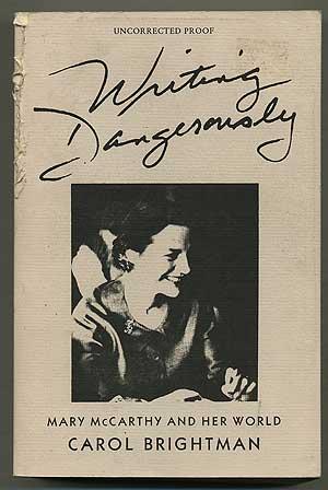 Bild des Verkufers fr Writing Dangerously: Mary McCarthy and Her World zum Verkauf von Between the Covers-Rare Books, Inc. ABAA