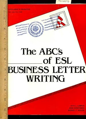 Seller image for ABC's of Esl Business Letter Writing : excellence in Education [Critical / Practical Study ; Review Reference ; Biographical Details ; in Depth Research ; Practice / Process Explained ; Eductation / Learning ; discussion] for sale by GREAT PACIFIC BOOKS