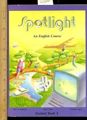 Seller image for Spotlight : An English Course : Student Book 2 / Two [Pictorial Children's Reader, Learning to Read, Skill Building / Fill in the Blanks, Workbook] for sale by GREAT PACIFIC BOOKS