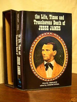 Immagine del venditore per THE LIFE, TIMES AND TREACHEROUS DEATH OF JESSE JAMES venduto da Robert Gavora, Fine & Rare Books, ABAA