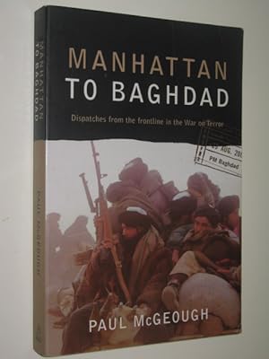 Seller image for Manhattan to Baghdad for sale by Manyhills Books