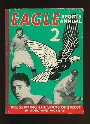 Seller image for The Second Eagle Sports Annual [Eagle Sports Annual Number 2 / Two] Presenting the Stars of Sport in Word and Picture for sale by Little Stour Books PBFA Member