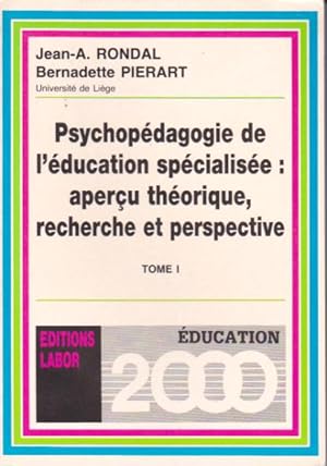Psychopédagogie de l'éducation spécialisée: aperçu théorique, recherche et perspective. Vol. I: H...