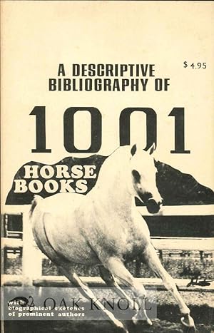 Seller image for DESCRIPTIVE BIBLIOGRAPHY OF 1001 HORSE BOOKS for sale by Oak Knoll Books, ABAA, ILAB