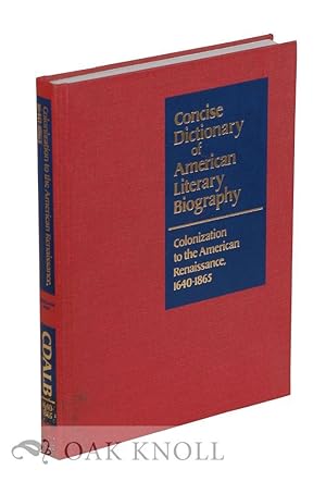 Seller image for CONCISE DICTIONARY OF AMERICAN LITERARY BIBLIOGRAPHY: COLONIZATION TO THE AMERICAN RENAISSANCE 1640-1865 for sale by Oak Knoll Books, ABAA, ILAB