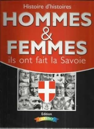 Image du vendeur pour Histoire d histoires Homme & Femmes ils ont fait la Savoie mis en vente par Librera Cajn Desastre