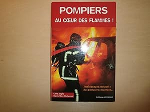 Seller image for POMPIERS AU COEUR DES FLAMMES ! for sale by Le temps retrouv