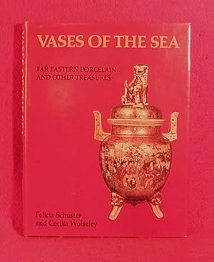 Vases of the Sea : Far Eastern Porcelain and Other Treasures