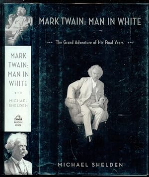 Imagen del vendedor de Mark Twain:Man in White: The Grand Adventure of His Final Years a la venta por Don's Book Store