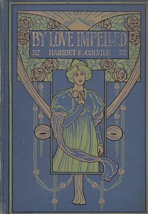 Imagen del vendedor de By Love Impelled a la venta por Valuable Volumes
