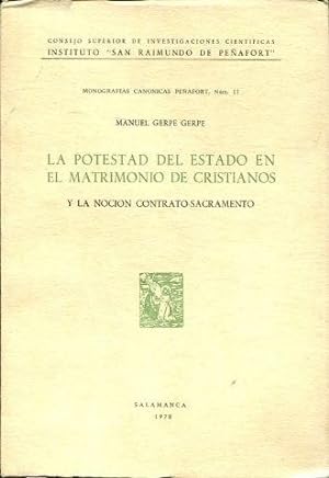 LA POTESTAD DEL ESTADO EN EL MATRIMONIO DE CRISTIANOS Y LA NOCIÓN CONTRATO-SACRAMENTO.