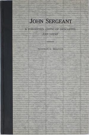 Bild des Verkufers fr John Sergeant, a forgotten critic of Descartes and Locke, zum Verkauf von Powell's Bookstores Chicago, ABAA